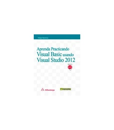 APRENDA PRACTICANDO VISUAL BASIC USANDO VISUAL STUDIO 2012