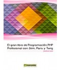 GRAN LIBRO DE PROGRAMACION PHP PROFESIONAL CON SLIM PARIS Y TWIG
