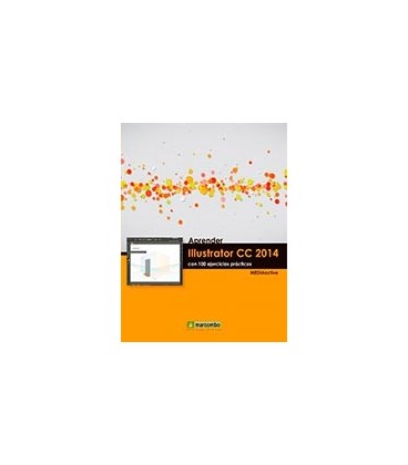 APRENDER ILLUSTRATOR CC 2014 CON 100 EJERCICIOS PRACTICOS
