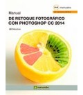 MANUAL DE RETOQUE FOTOGRAFICO CON PHOTOSHOP CC 2014