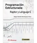 PROGRAMACION ESTRUCTURADA RAPTOR Y LENGUAJE C