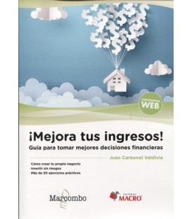 MEJORA TUS INGRESOS! GUIA PARA TOMAR MEJORES DECISIONES FINANCIERAS