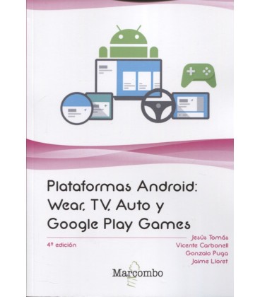 PLATAFORMAS ANDROID WEAR TV AUTO Y GOOGLE PLAY GAMES 4 ED