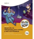 APRENDER DESARROLLO DE VIDEOJUEGOS PARA MOVILES Y WEB CON PHASER.JS