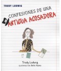 CONFESIONES DE UNA ANTIGUA ACOSADORA