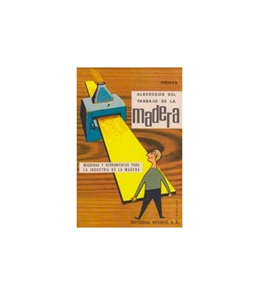 ALREDEDOR DEL TRABAJO DE LA MADERA