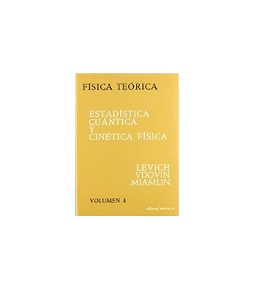 FISICA TEORICA 4 ESTADISTICA CUANTICA Y CINETICA FISICA