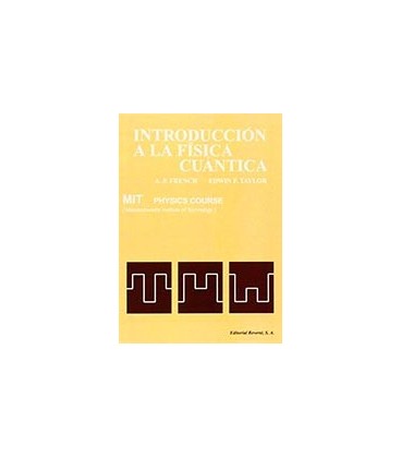 INTRODUCCION A LA FISICA CUANTICA 4 CURSO FISICA