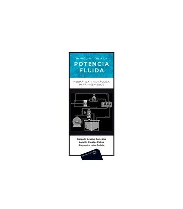 INTRODUCCION A LA POTENCIA FLUIDA (NEUMATICA E HIDRAULICA INGENIEROS)