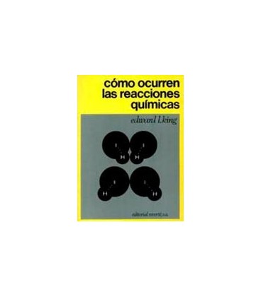 COMO OCURREN LAS REACCIONES QUIMICAS