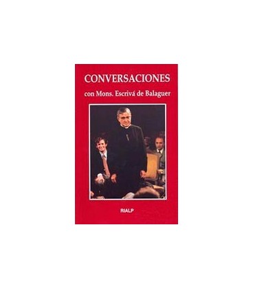 CONVERSACIONES CON MONSEÑOR ESCRIVA DE BALAGUER