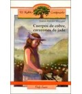 CUERPOS DE COBRE CORAZONES DE JADE