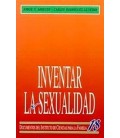 INVENTAR LA SEXUALIDAD SEXO NATURALEZA