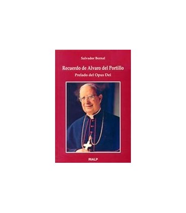 RECUERDO DE ALVARO DEL PORTILLO PRELADO
