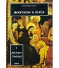 ACERCARSE A JESUS 01 ADVIENTO NAVIDAD
