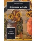 ACERCARSE A JESUS 03 TIEMPO DE PASCUA