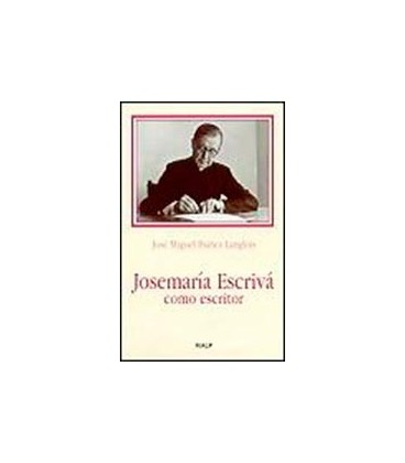 JOSEMARIA ESCRIVA COMO ESCRITOR