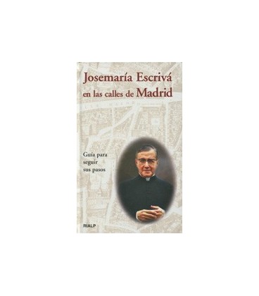 JOSEMARIA ESCRIVA EN LAS CALLES DE MADRI