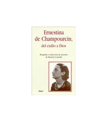 ERNESTINA DE CHAMPOURCIN DEL EXILIO A D