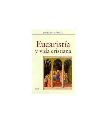 EUCARISTIA Y VIDA CRISTIANA