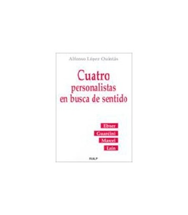 CUATRO PERSONALISTAS EN BUSCA DE SENTIDO