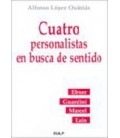CUATRO PERSONALISTAS EN BUSCA DE SENTIDO
