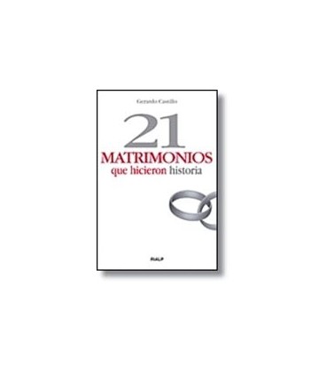 21 MATRIMONIOS QUE HICIERON HISTORIA