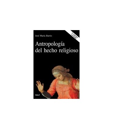 ANTROPOLOGIA DEL HECHO RELIGIOSO 2 ED REVISADA