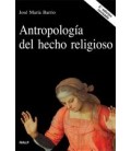ANTROPOLOGIA DEL HECHO RELIGIOSO 2 ED REVISADA