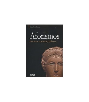 AFORISMOS HUMANOS CRISTIANOS Y POLITICOS