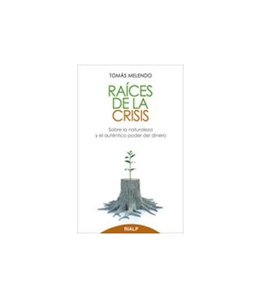 RAICES DE LA CRISIS