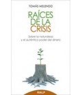 RAICES DE LA CRISIS