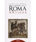 BREVE HISTORIA DE LA ROMA ANTIGUA