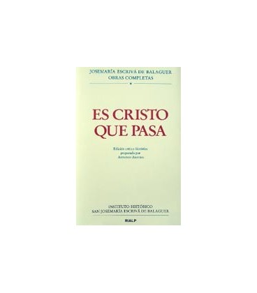 ES CRISTO QUE PASA (EDICION CRITICO HISTORICA) (RUSTICA)