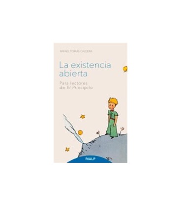 EXISTENCIA ABIERTA (PARA LECTORES DEL PRINCIPITO)