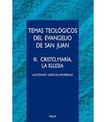 TEMAS TEOLOGICOS DEL EVANGELIO DE SAN JUAN III