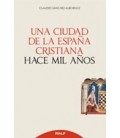 UNA CIUDAD DE LA ESPAÑA CRISTIANA HACE MIL AÑOS