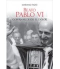 PABLO VI GOBERNAR DESDE EL DOLOR