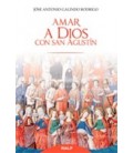 AMAR A DIOS CON SAN AGUSTIN