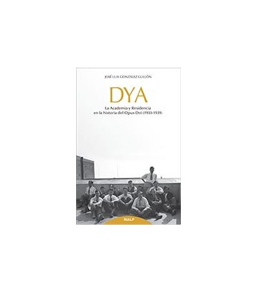 DYA LA ACADEMIA Y RESIDENCIA EN LA HISTORIA DEL OPUS DEI 1933 1939