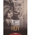 JESUS EXPLICADO HOY