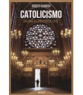 CATOLICISMO UN VIAJE AL CORAZON DE LA FE