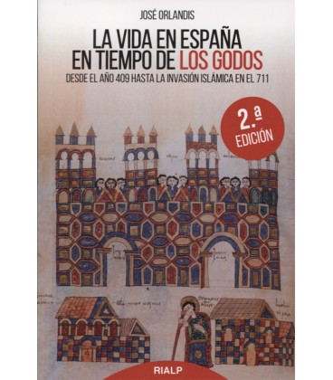 VIDA EN ESPAÑA EN TIEMPO DE LOS GODOS 2 ED