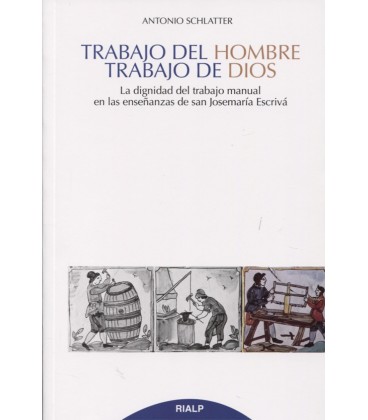 TRABAJO DEL HOMBRE TRABAJO DE DIOS
