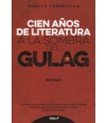 CIEN AÑOS DE LITERATURA A LA SOMBRA DEL GULAG