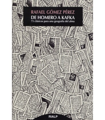 DE HOMERO A KAFKA 75 CLASICOS PARA UNA GEOGRAFIA DEL ALMA