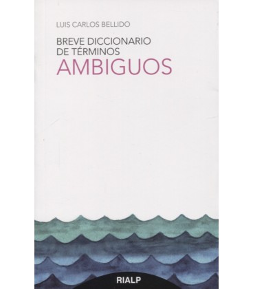 BREVE DICCIONARIO DE TERMINOS AMBIGUOS