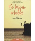 SE BUSCAN REBELDES