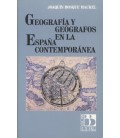 GEOGRAFIA Y GEOGRAFOS EN LA ESPAÑA CONTEMPORANEA