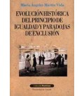 EVOLUCION HISTORICA DEL PRINCIPIO DE IGUALDAD Y PARADOJAS DE EXCLUSION